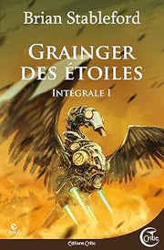 Grainger des Etoiles - L'intégrale 1 (French Edition)