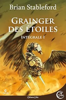 Grainger des Etoiles - L'intégrale 1 (French Edition)
