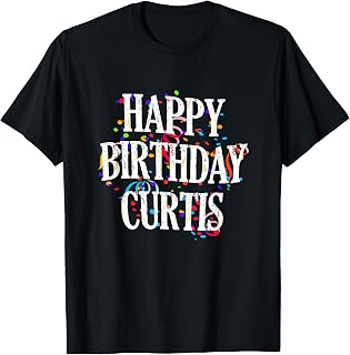 Happy Birthday Curtis First Name Boys Colorful Bday T-Shirt