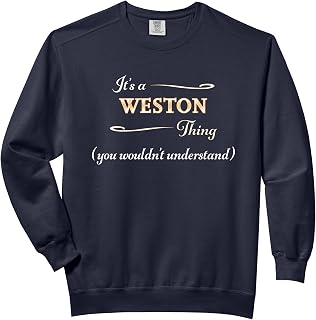 It's a WESTON Thing, You Wouldn't Understand | Name Gift - Comfort Colors Adult Sweatshirt