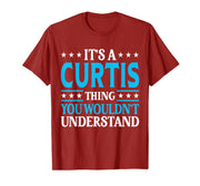 It's A Curtis Thing Wouldn't Understand Personal Name Curtis T-Shirt by Curtis Gift Curtis Tee Men Name Birthday Gifts – Cranberry Red