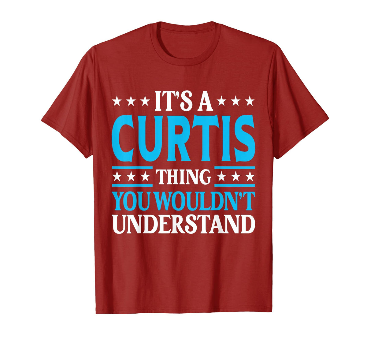 It's A Curtis Thing Wouldn't Understand Personal Name Curtis T-Shirt by Curtis Gift Curtis Tee Men Name Birthday Gifts – Cranberry Red