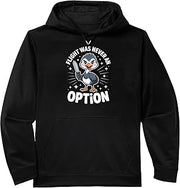 Emu Flight Was Never An Option Performance Hoodie