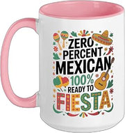 0% Mexican 100% Ready To Fiesta Ceramic Mug, Pink/White, 15oz