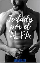 Tentada por el alfa (Spanish Edition)