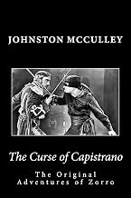 The Curse of Capistrano: The Original Adventures of Zorro (Annotated) (Summit Classic Collector Editions)
