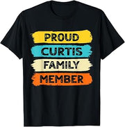 Curtis Surname Proud Family Member Curtis T-Shirt