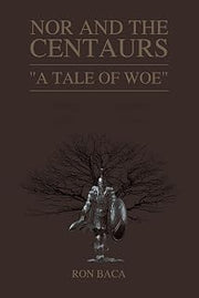 Nor and the Centaurs: A Tale of Woe