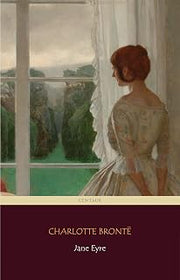 Jane Eyre (Centaur Classics) [The 100 greatest novels of all time - #17]
