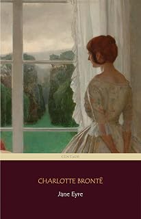 Jane Eyre (Centaur Classics) [The 100 greatest novels of all time - #17]