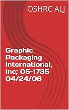 Graphic Packaging International, Inc; 05-1735 04/24/06