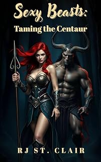 Sexy Beasts: Taming the Centaur