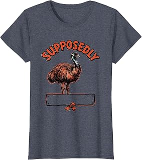 Women's Supposedly Funny Emu Lover Bird Meme Wildlife Enthusiast T-Shirt