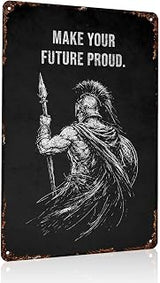 Make Your Future Proud Spartan Warrior Vintage Metal Signs 8x12 Inch