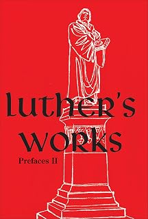 Luther’s Works, Volume 60 (Prefaces II / 1532 - 1545) (Luther's Works (Concordia))