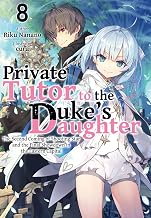 Private Tutor to the Duke's Daughter: Volume 8
