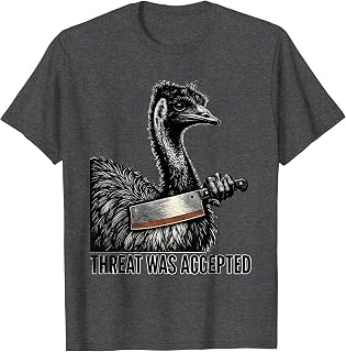 Threat Was Accepted Emu Kitchen Cleaver Dark Humor T-Shirt