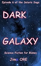 DARK GALAXY (The SOLARIS SAGA Book 6)