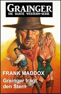 Grainger trägt den Stern: Western (German Edition)