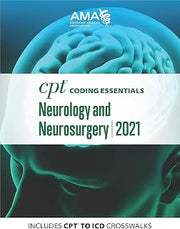 CPT Coding Essentials for Neurology and Neurosurgery 2021