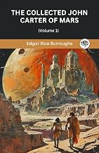 The Collected John Carter of Mars (Volume 1) (Grapevine edition)