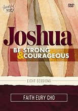 Joshua Video Study: Be Strong and Courageous / A Beautiful Word Bible Study