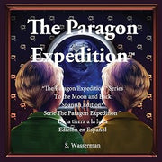 The Paragon Expedition (Spanish): To the Moon and Back (Spanish Edition)