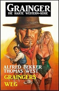 Graingers Weg - Grainger: Die harte Western-Serie (German Edition)