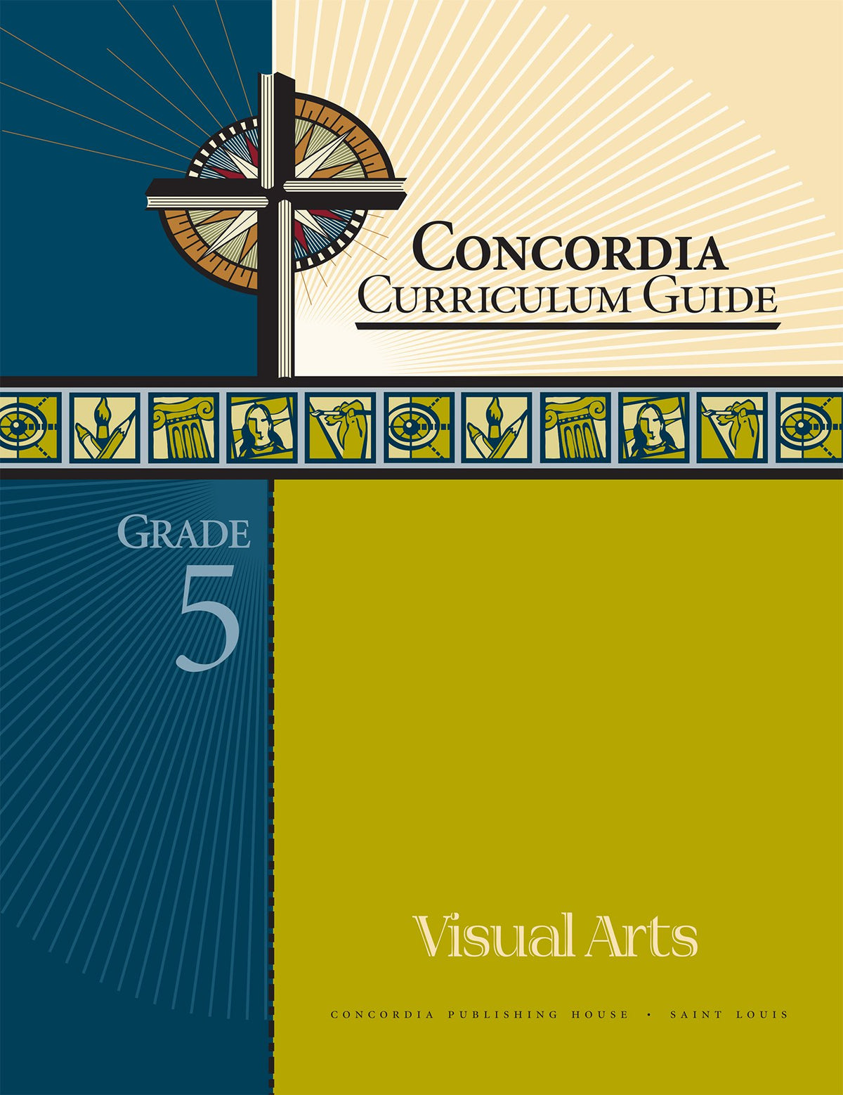 Concordia Curriculum Guide: Grade 5 Visual Arts by Concordia Publishing House – Commercial Grade