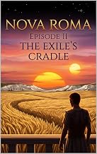 Nova Roma Episode II: The Exile's Cradle