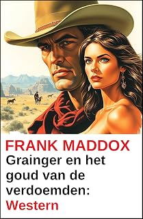 Grainger en het goud van de verdoemden: Western (Dutch Edition)