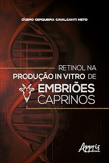 Retinol na Produção In Vitro de Embriões Caprinos (Portuguese Edition)