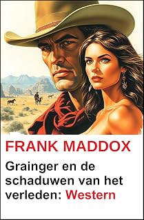 Grainger en de schaduwen van het verleden: Western (Dutch Edition)