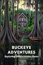 Buckeye Adventures: Exploring Ohio's Hidden Gems