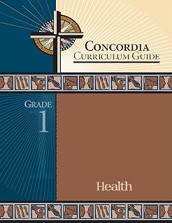 Concordia Curriculum Guide: Grade 1 Health
