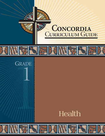 Concordia Curriculum Guide: Grade 1 Health by Concordia Publishing House – Commercial Grade