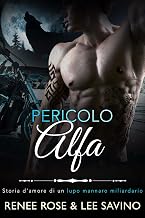 Pericolo Alfa: Un romanzo su un lupo mutaforma motociclista (Alfa ribelli Vol. 2) (Italian Edition)