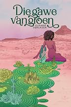 Die gawe van groen (Die Gawe-reeks Book 1) (Afrikaans Edition)
