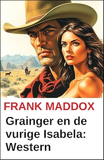 Grainger en de vurige Isabela: Western (Dutch Edition)