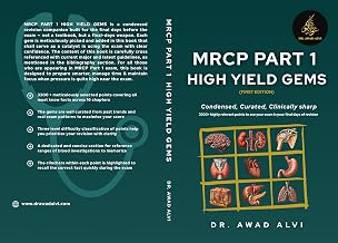 MRCP PART 1 HIGH YIELD GEMS: Condensed, Curated, Clinically Sharp — 3,300+ High-Yield Points to Ace Your MRCP Part 1 Exam