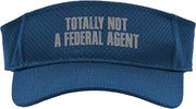 Totally NOT A Federal Agent Funny Sarcastic Fed LE FBI CIA Sport Sun Visor
