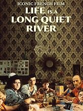 Life Is a Long Quiet River