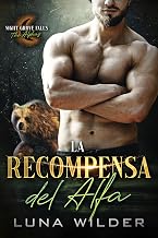 La recompensa del Alfa (Night Grove Falls: The Alphas nº 2) (Spanish Edition)