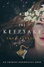 The Keepsake: An Empress Chronicles Book (The Empress Chronicles 2)