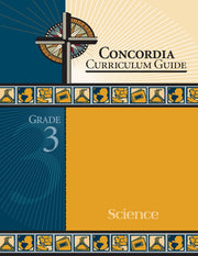 Concordia Curriculum Guide: Grade 3 Science by Concordia Publishing House – Commercial Grade