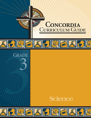 Concordia Curriculum Guide: Grade 3 Science by Concordia Publishing House – Commercial Grade
