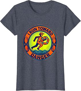 Women's I Run Toward Danger Life Guard Design T-Shirt