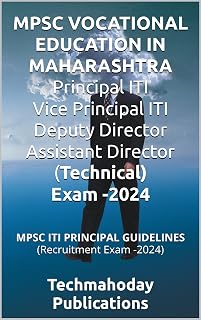 MPSC VOCATIONAL EDUCATION IN MAHARASHTRA-2024/Principal ITI , Deputy Director, Assistant Director (Technical) Exam-2024: MPSC ITI PRINCIPAL GUIDELINES-2024/Principal & Vice-Principal Recruitment Exam