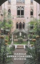 The Isabella Stewart Gardner Museum: A Guide