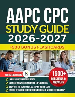 AAPC CPC STUDY GUIDE 2026–2027: What Most CPC Candidates Get Wrong — and the Smarter System That Fixes It | 1,500 Practice Questions, Flashcards, , Study Plan & New CPT, ICD-10-CM and HCPCS Updates